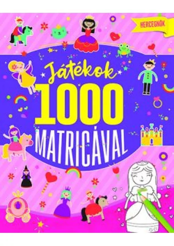 Játékok 1000 matricával - Hercegnők