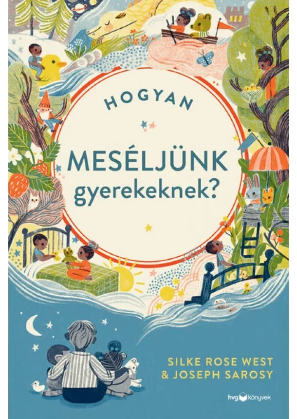 Silke Rose West - Hogyan meséljünk a gyerekeknek?