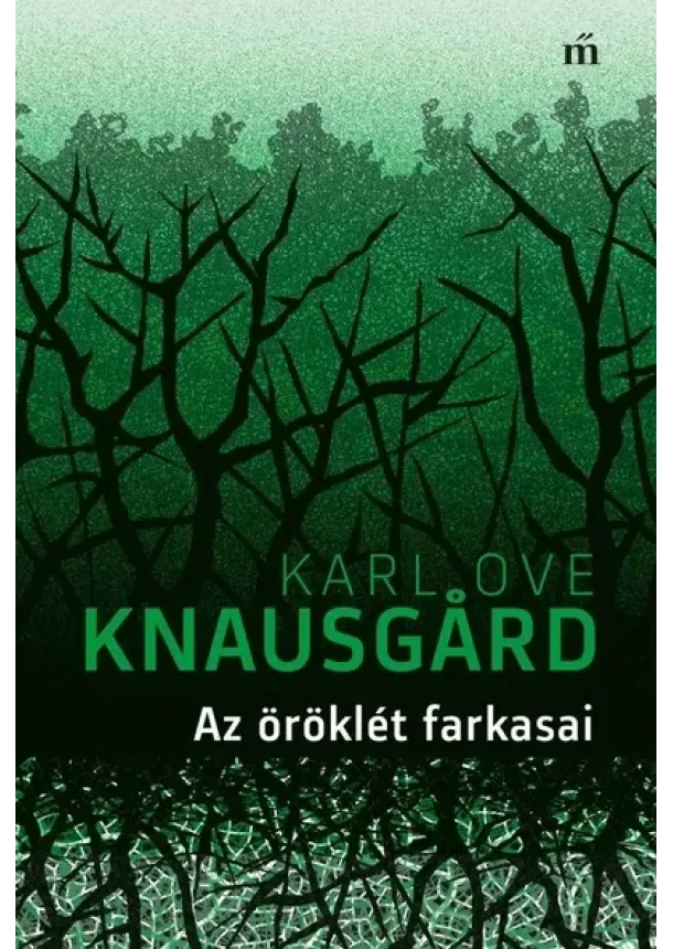 Karl Ove Knausgárd - Az öröklét farkasai