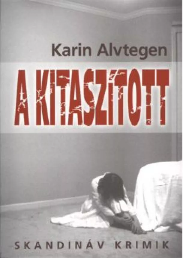 KARIN ALVTEGEN - A KITASZÍTOTT