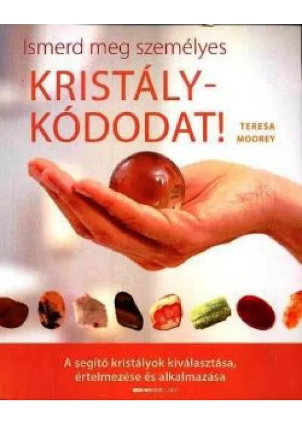 TERESA MOOREY - ISMERD MEG SZEMÉLYES KRISTÁLY KÓDODAT!