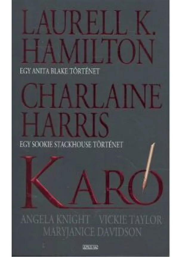 LAURELL K. HAMILTON - CHARLAINE HARRIS - KARÓ