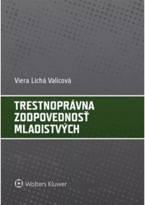 Lichá Valicová Viera - Trestnoprávna zodpovednosť mladistvých