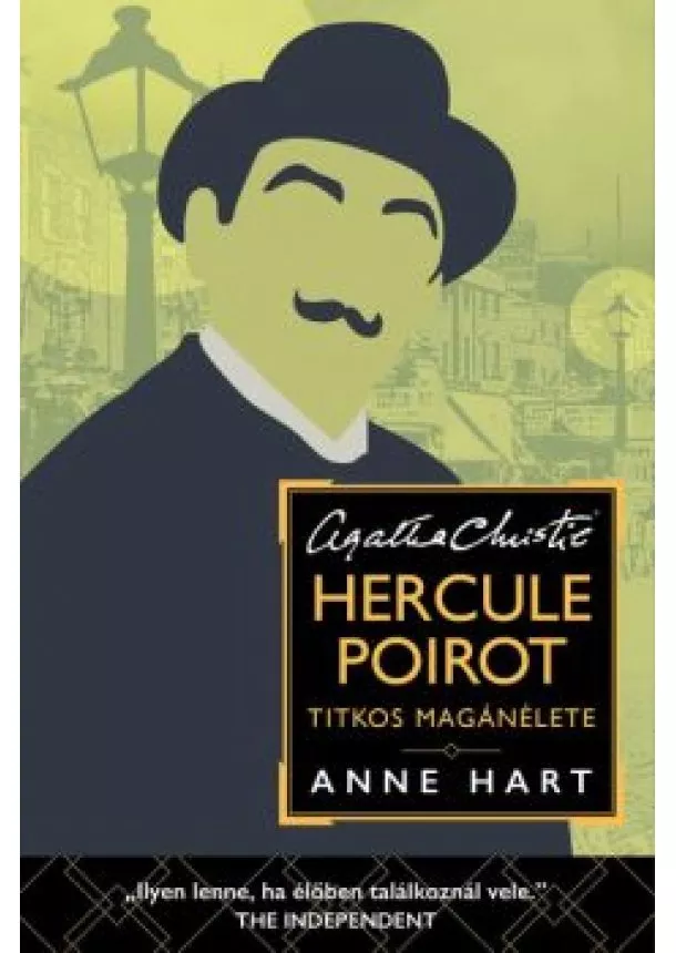 Anne Hart - Hercule Poirot titkos magánélete - Agatha Christie rajongóinak