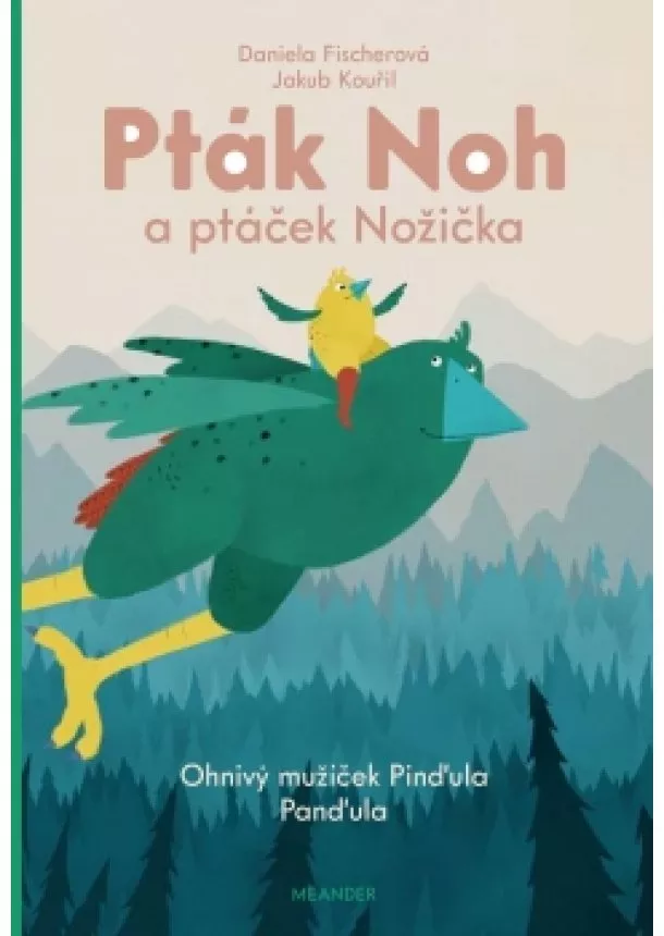 Daniela Fischerová - Pták Noh a ptáček Nožička