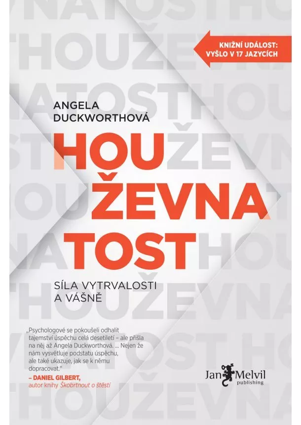 Angela Duckworth - Houževnatost - Síla vytrvalosti a vášně