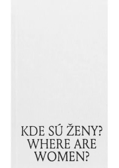 Kde sú ženy? Where are women?