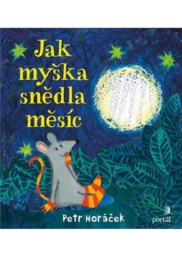 Petr Horáček - Jak myška snědla měsíc