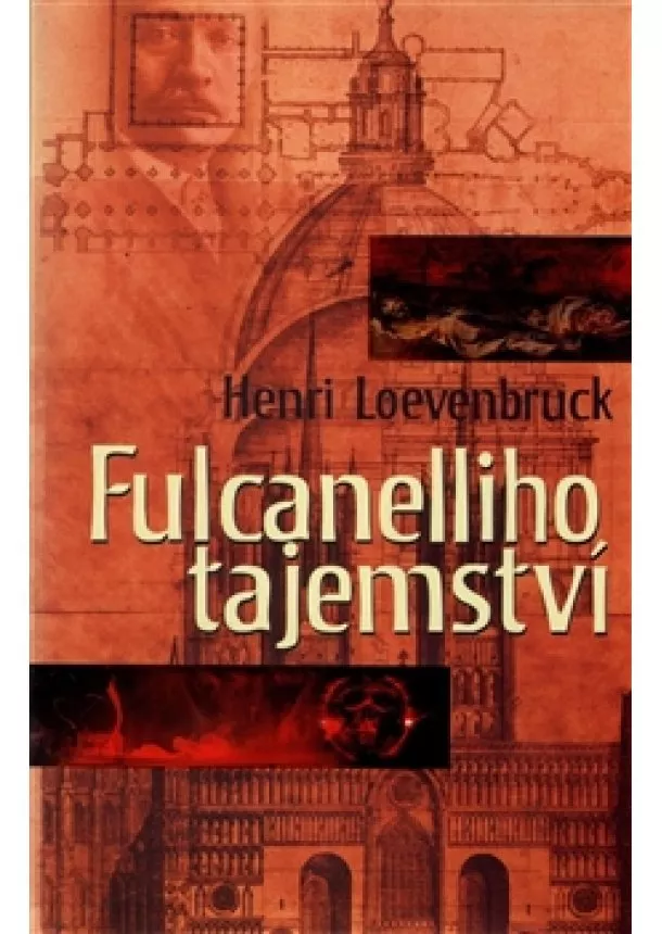 Henri Loevenbruck - Fulcanelliho tajemství