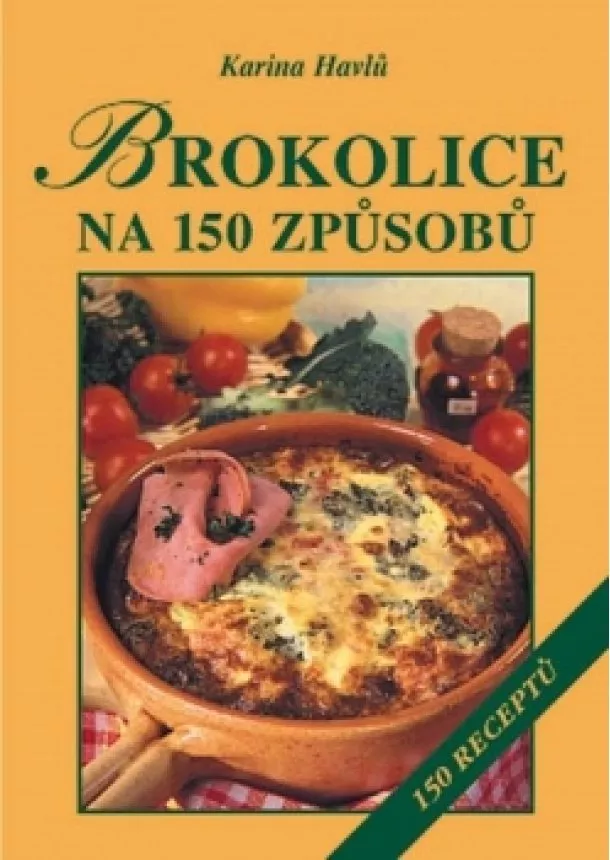 Karina Havlů - Brokolice na 150 způsobů