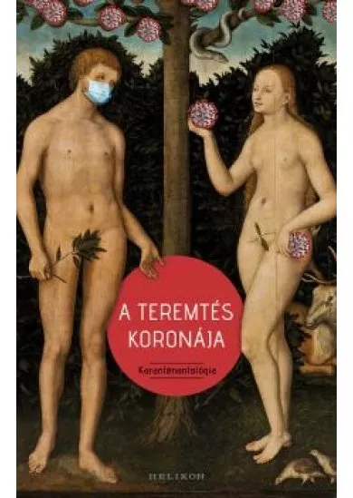 A teremtés koronája - Karanténantológia