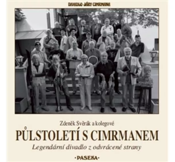 Zdeněk Svěrák - Půlstoletí s Cimrmanem - Legendární divadlo z odvrácené strany + DVD