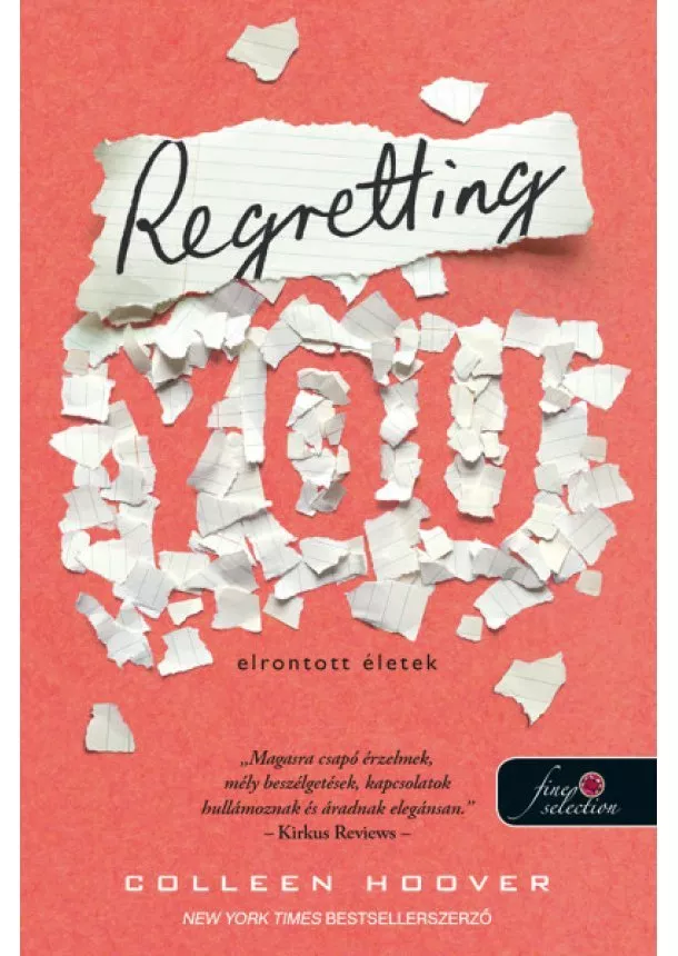 Colleen Hoover - Regretting You - Elrontott életek