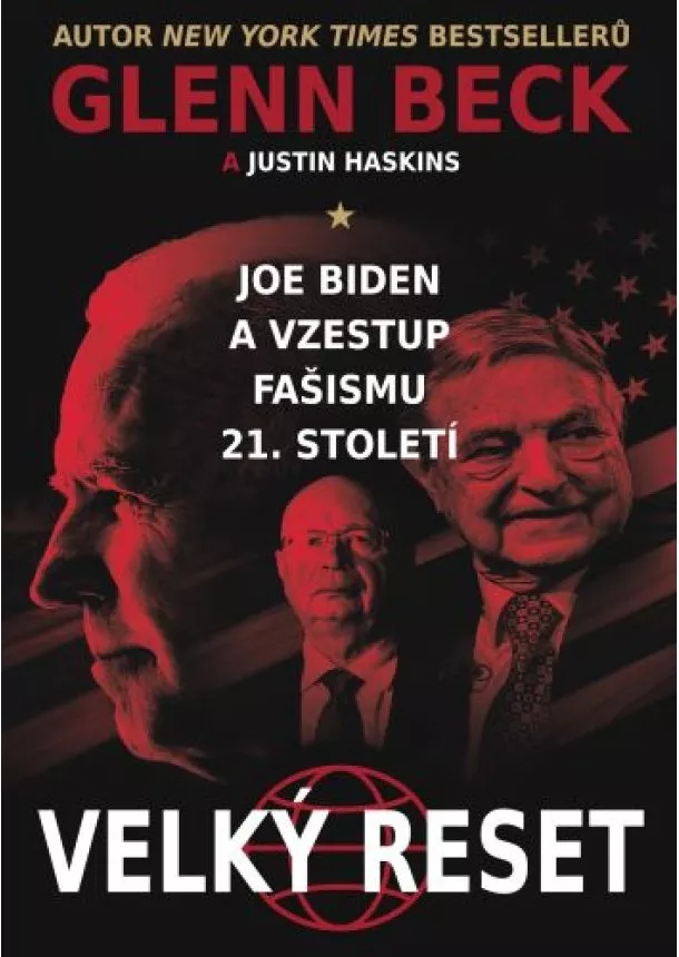 Glenn Bec, Justin Haskins - Joe Biden a vzestup fašismu 21. století - Velký reset