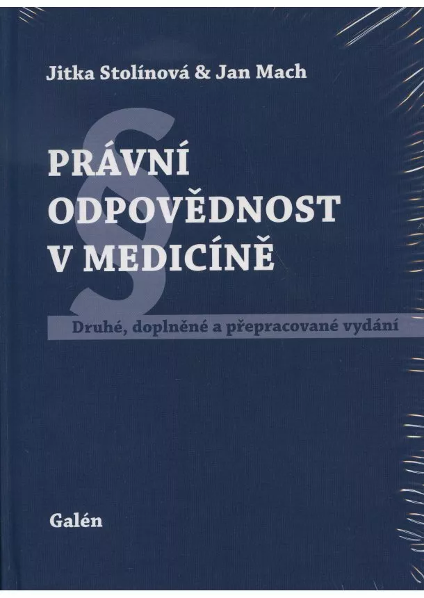 Jitka Stolínová , Jan Mach - Právní odpovědnost v medicíně - Druhé, doplněné a přepracované vydání