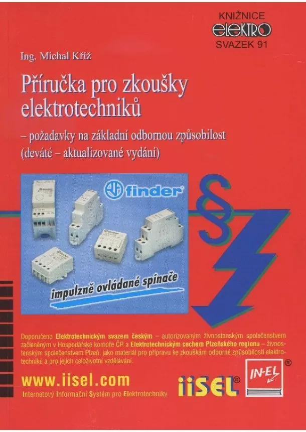 Michal Kříž - Příručka pro zkoušky elektrotechniků (deváté - aktualizované vydání) - Svazek 91