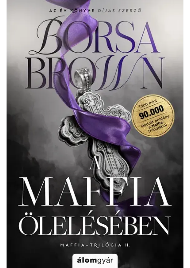 Borsa Brown - A maffia ölelésében - Maffia-trilógia II. (javított, éldekorált újrakiadás)