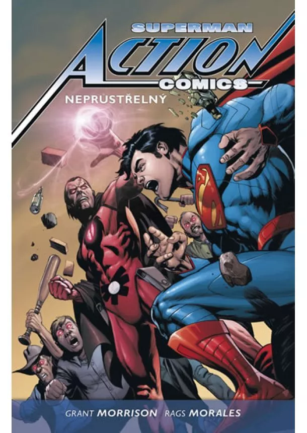 Morales Rags, Morrison Grant - Superman Action comics 2 - Neprůstřelný