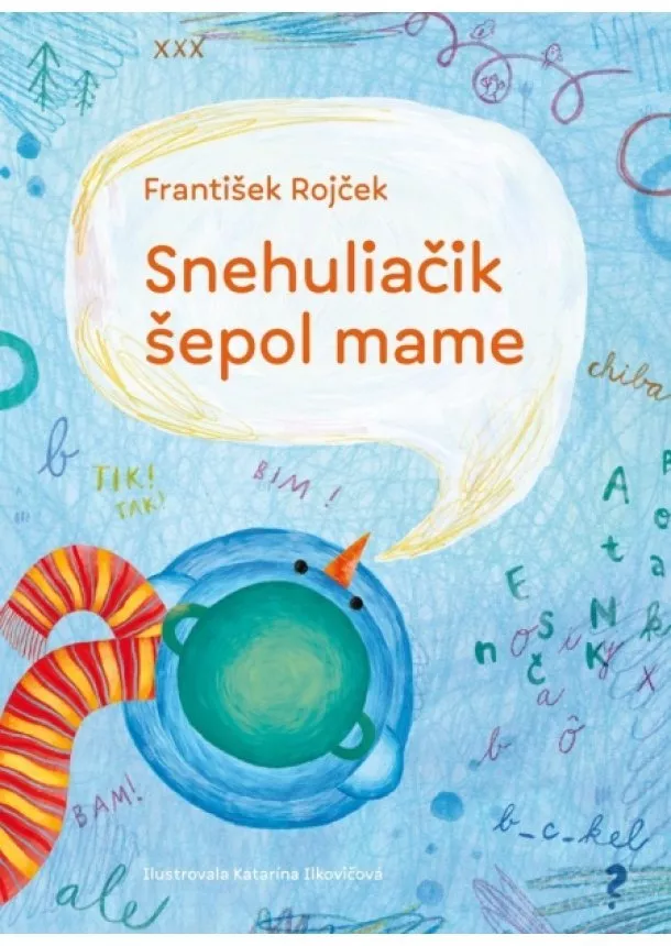 František Rojček - Snehuliačik šepol mame