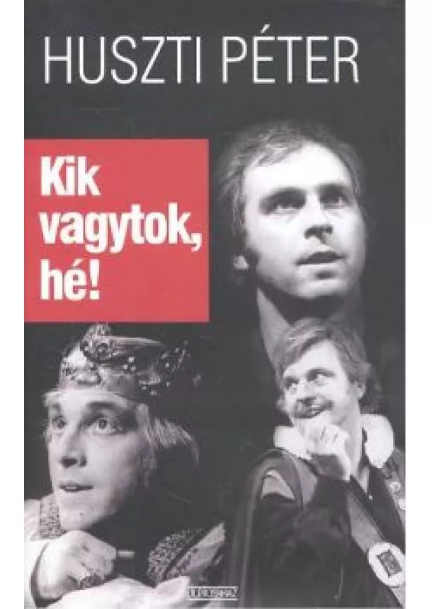 HUSZTI PÉTER - KIK VAGYTOK, HÉ!