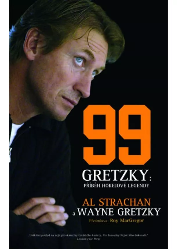 Al, Wayne Gretzky, Strachan - Wayne Gretzky 99 - Příběh hokejové legendy