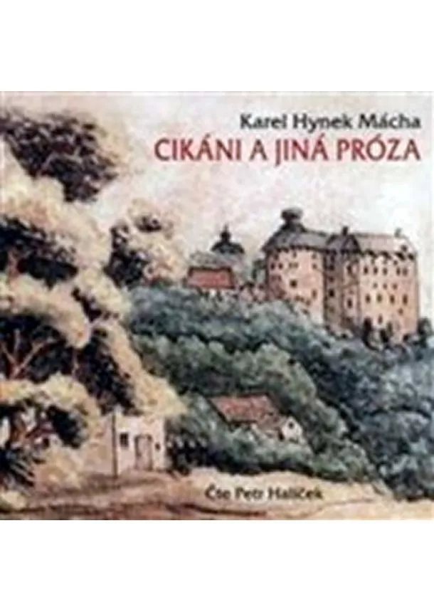 Karel Hynek Mácha - Cikáni a jiná próza - CD mp3