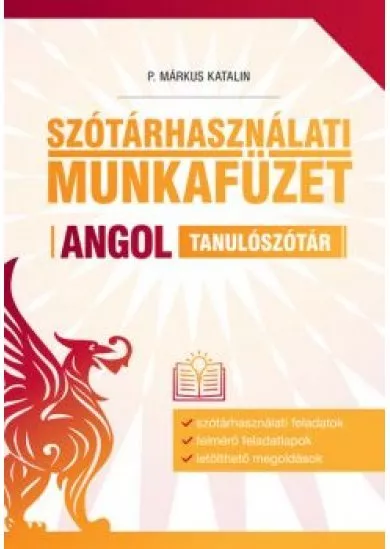 Szótárhasználati munkafüzet - Angol tanulószótár