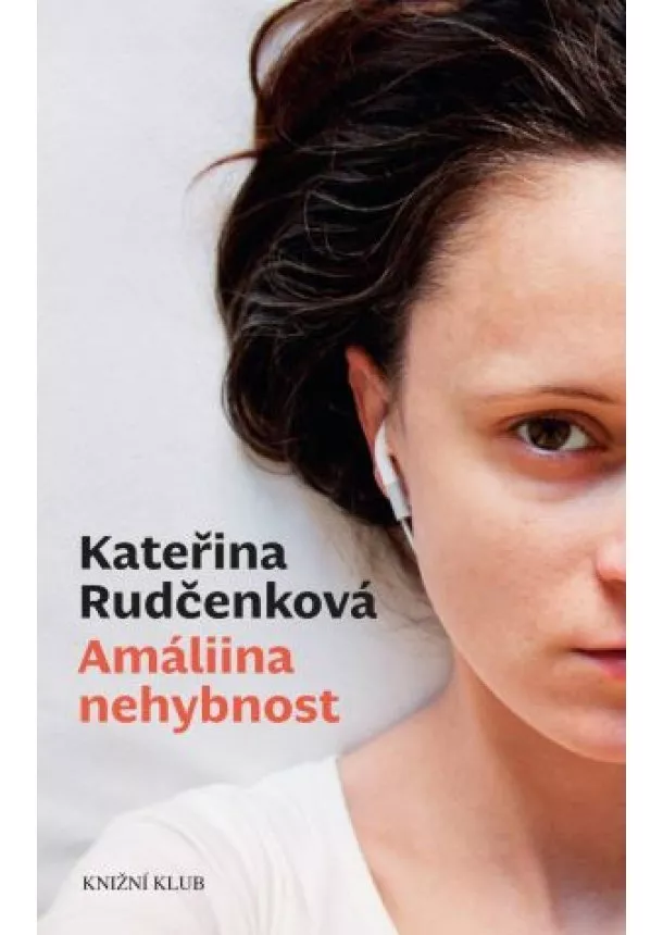 Kateřina Rudčenková - Amáliina nehybnost