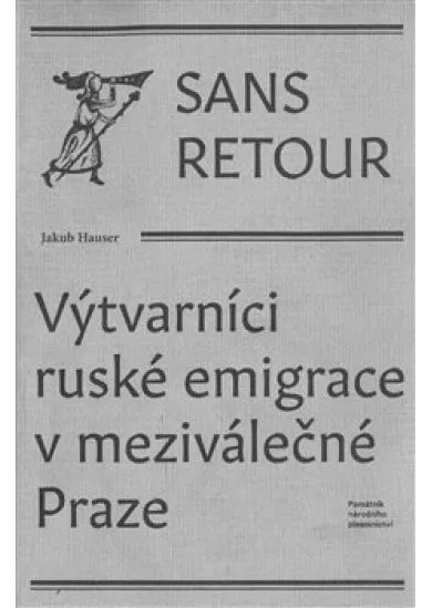 Sans retour - Výtvarníci ruské emigrace v meziválečné Praze