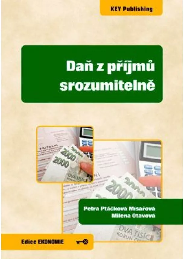 Petra Ptáčková Mísařová, Milena Otavová - Daň z příjmů srozumitelně