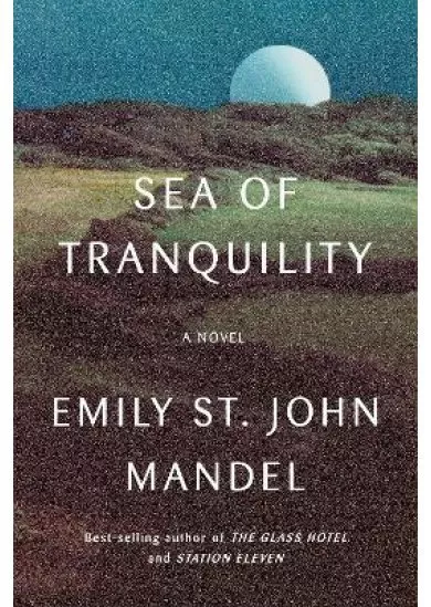 Sea of Tranquility : A novel