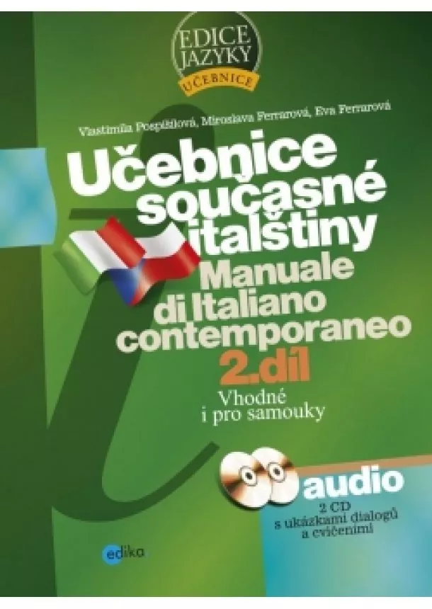 Eva Ferrarová, Miroslava Ferrarová, Vlastimila Pospíšilová - Učebnice současné italštiny, 2. díl + mp3