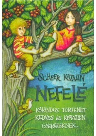 Nefelé /Kalandos történet kedves és kedvtelen gyerekeknek