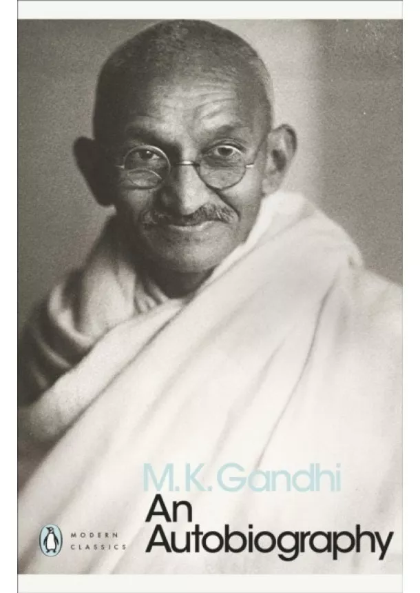 M. K. Gandhi - An Autobiography