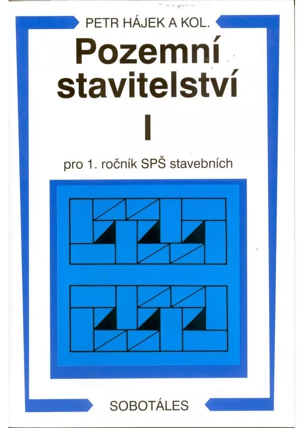 Václav Hájek a kol. - Pozemní stavitelství I pro 1. ročník SPŠ stavebních