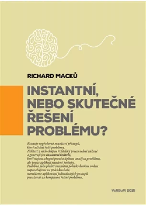 Richard Macků - Instantní, nebo skutečné řešení problému?