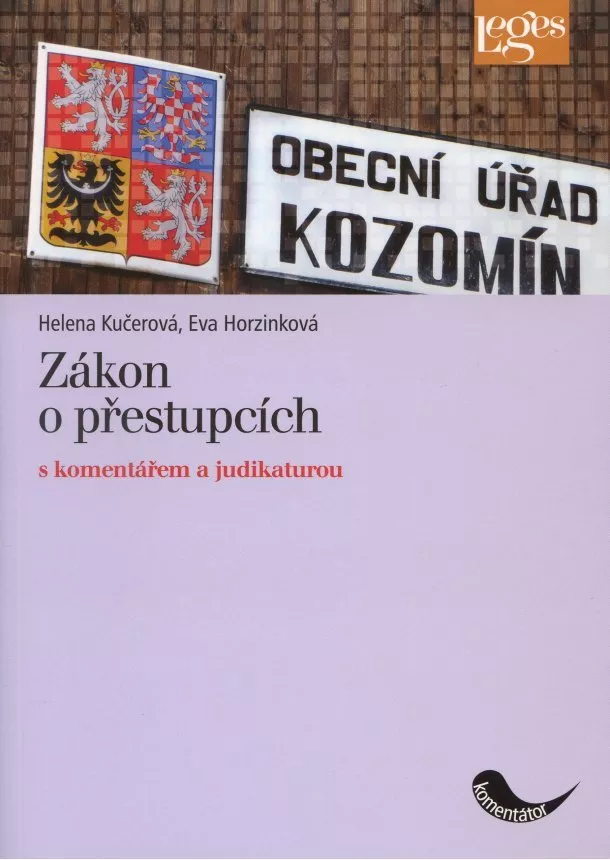 Helena Kučerová, Eva Horzinková - Zákon o přestupcích s komentářem a judikaturou