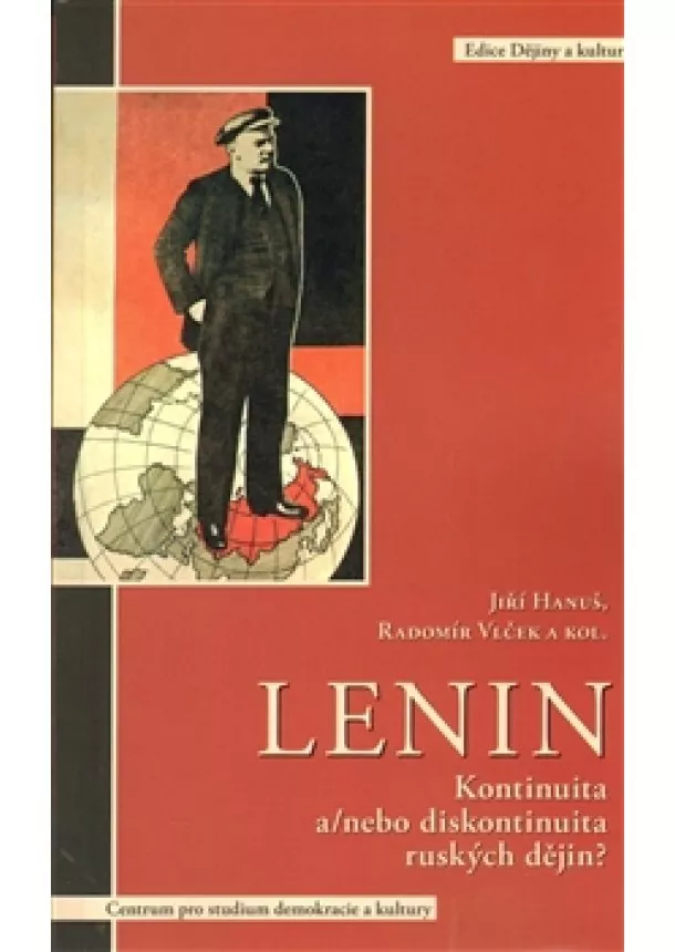 Jiří Hanuš, Radomír Vlček - Lenin - Kontinuita a/nebo diskontinuita ruských dějin?