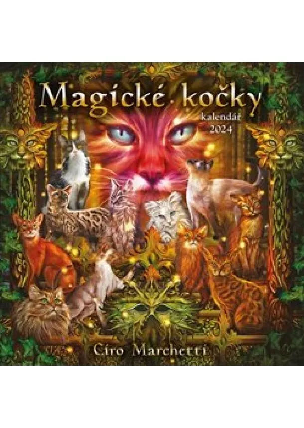 Ciro Marchetti - Magické kočky - nástěnný kalendář 2024