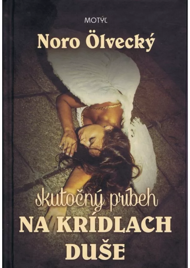 Noro Ölvecký  - Na krídlach duše