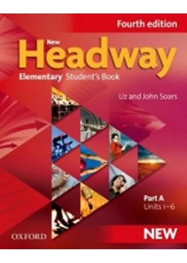 John and Liz Soars - New Headway Fourth Edition Elementary Student´s Book Part A