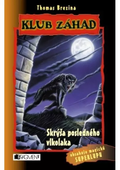 Klub záhad – Skrýša posledného vlkolaka