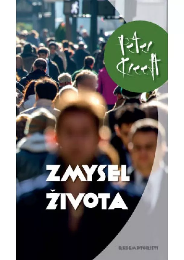 Peter Kreeft - Zmysel života