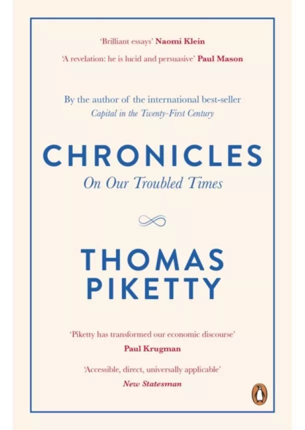 Thomas Piketty - Chronicles: On Our Troubled Times