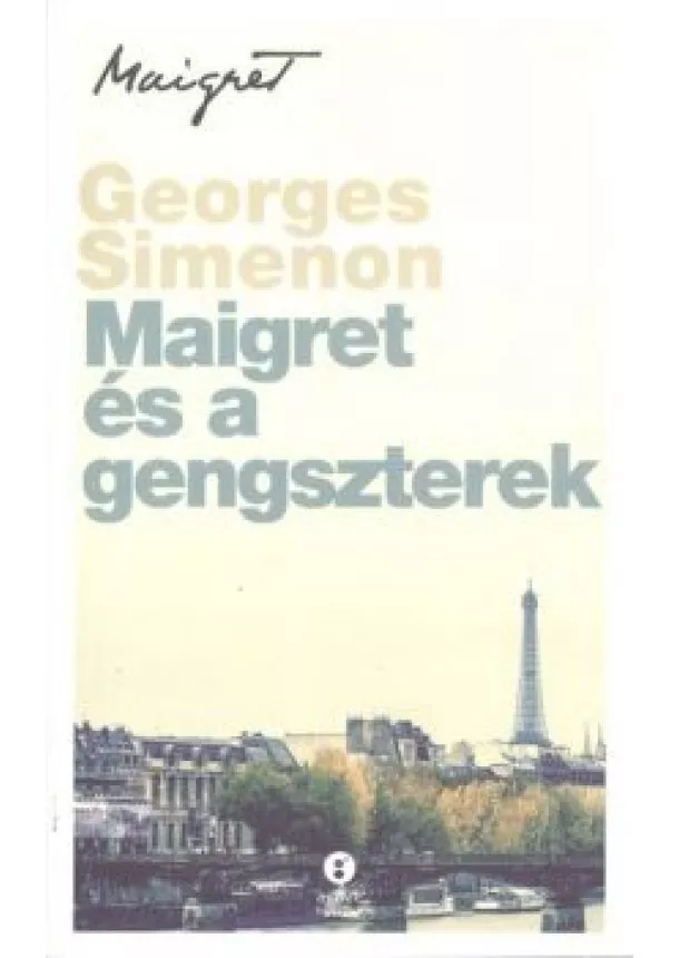 Georges Simenon - Maigret és a gengszterek