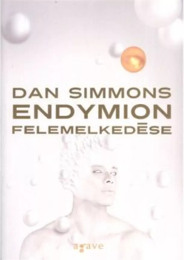 DAN SIMMONS - ENDYMION FELEMELKEDÉSE