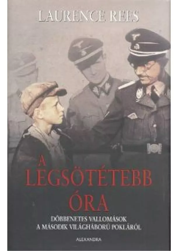 LAURENCE REES - A LEGSÖTÉTEBB ÓRA