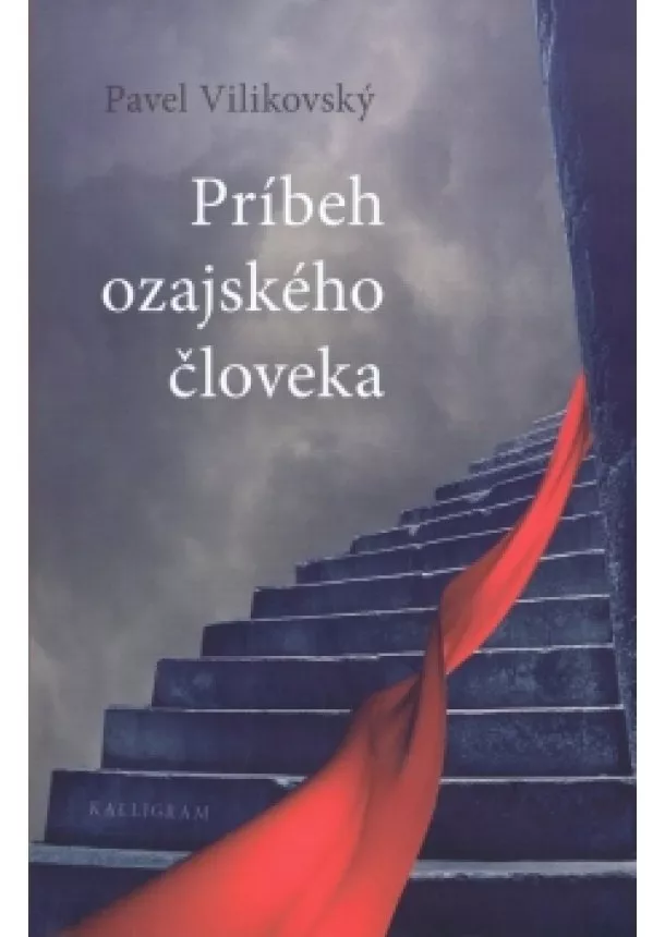 Pavel Vilikovský - Príbeh ozajského človeka