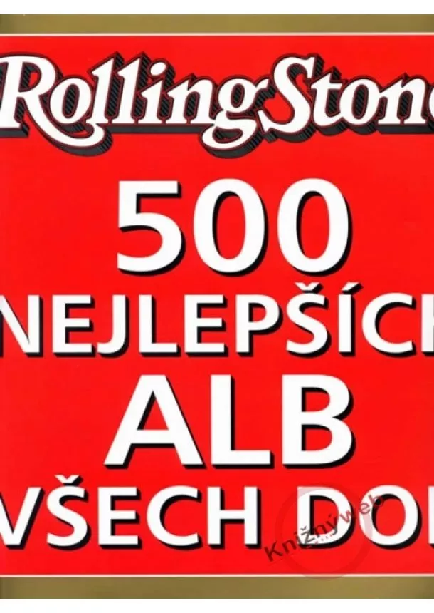 Joel Levy - Rolling Stone - 500 nejlepších alb všech dob