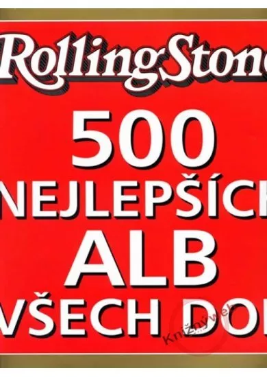 Rolling Stone - 500 nejlepších alb všech dob